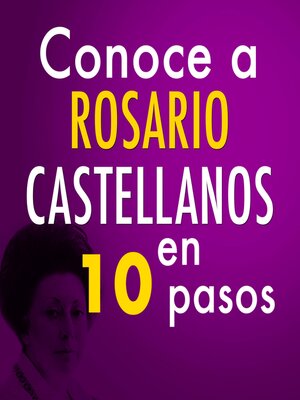 cover image of Conoce a Rosario Castellanos en 10 pasos
